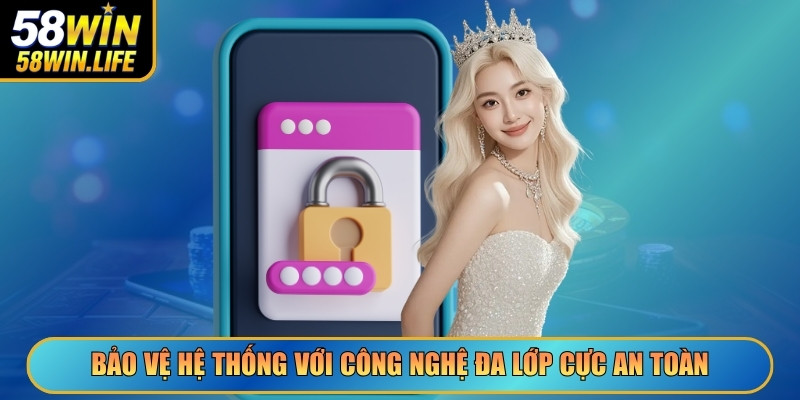 Bảo vệ hệ thống với công nghệ đa lớp cực an toàn