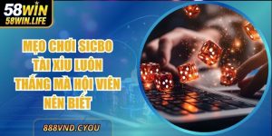 Mẹo Chơi Sicbo Tài Xỉu Luôn Thắng Mà Hội Viên Nên Biết